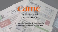 Came presentata da Eventi Nordest del Sole 24 Ore: Quarant'anni di specializzione